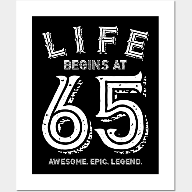 Life Begins at 65 Wall Art by colorsplash